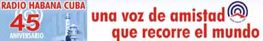 Radio Habana Cuba. Una voz de amistad que recorre el mundo. 45 aniversario de su salida al aire. 1961 - 2006.